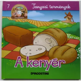 Gilles Laurendon: A kenyér (Tanyasi termények)