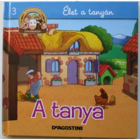   Kiglics Nadinka (szerk.): Élet a tanyán - A tanya (Csodatanya 3.)