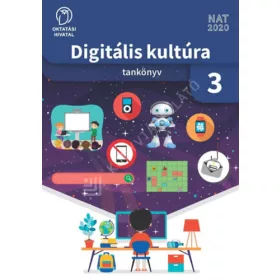   dr. Lénárd András Tamás - Sarbó Gyöngyi - Tarné Éder Mariann - Turzó-Sovák Nikolett: Digitális kultúra 3.