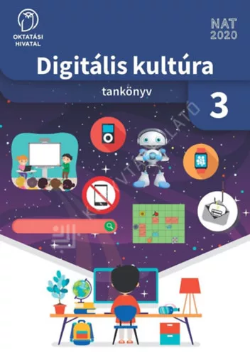 dr. Lénárd András Tamás - Sarbó Gyöngyi - Tarné Éder Mariann - Turzó-Sovák Nikolett: Digitális kultúra 3.