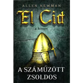 Allen Newman: A száműzött zsoldos - El Cid 2.könyv