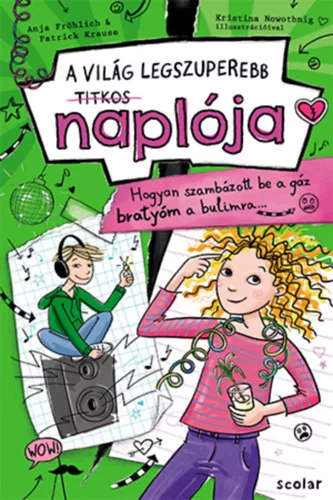 Anja Fröchlich, Patrick Krause: Hogyan szambázott be a gáz bratyóm a bulimra...