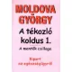 Moldova György: A tékozló koldus 1. - A mentők csillaga