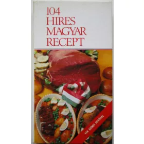 Marosi László (szerk.): 104 híres magyar recept