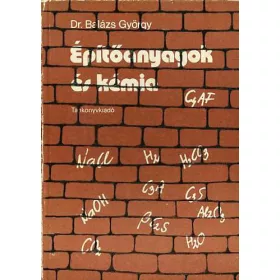 Dr. Balázs György: Építőanyagok és kémia