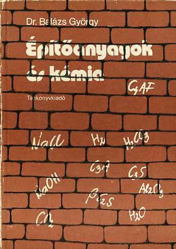 Dr. Balázs György: Építőanyagok és kémia