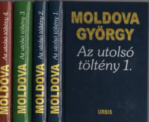 Moldova György: Az utolsó töltény 1-4.