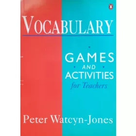   Peter Watcyn-Jones: Vocabulary Games and Activities For Teachers