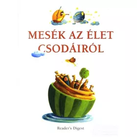 Mesék az élet csodáiról