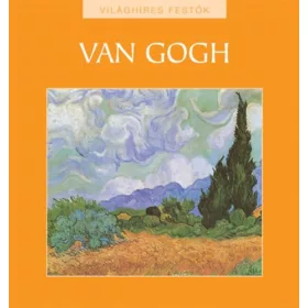 Van Gogh - Világhíres festők sorozat 2.