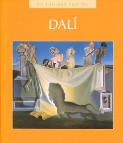 Nagy Mézes Rita (szerk.): Salvador Dalí - Világhíres festők 15.