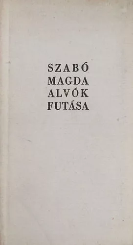 Szabó Magda: Alvók futása