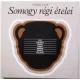 Knézy Judit: Somogy régi ételei