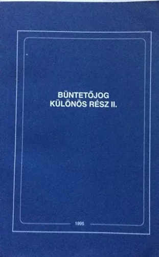 Blaskó-Miklós-Schubauer: BÜNTETŐJOG Különös rész II.