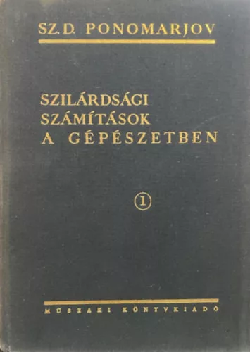 Ponomarjov: Szilárdsági számítások a gépészetben 1.