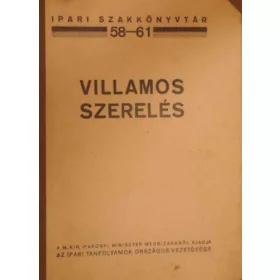   Vigh Bertalan (szerk.): Erősáramú villamos szerelés - Gyengeáramú villamos szerelés (Ipari szakkönyvtár 58-61.)- egy kötetben