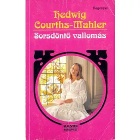 Hedwig Courths-Mahler: Sorsdöntő vallomás