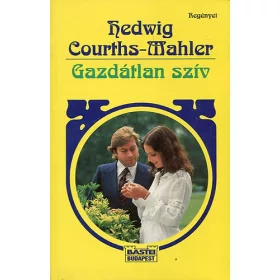 Hedwig Courths-Mahler: Gazdátlan szív