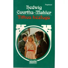 Hedwig Courths-Mahler: titkos kézfogó