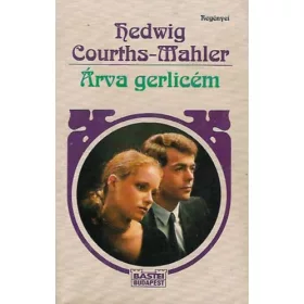 Hedwig Courths-Mahler: Árva gerlicém