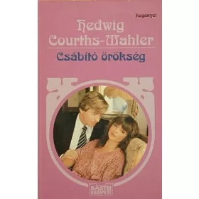 Hedwig Courths-Mahler: Csábító örökség