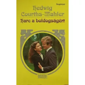 Hedwig Courths-Mahler: Harc a boldogságért