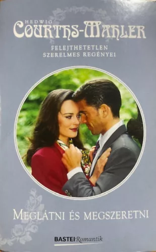 Hedwig Courths-Mahler: Meglátni és megszeretni