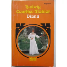 Hedwig Courths-Mahler: Diana
