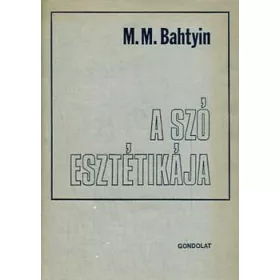 M.M. Bahtyin: A szó esztétikája