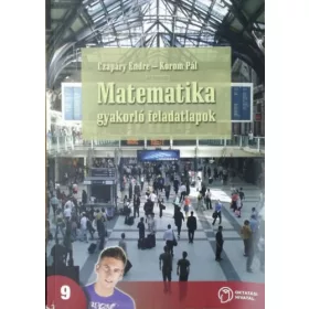   Czapáry Endre-Korom Pál: Matematika gyakorló feladatlapok - A középiskolák 9. évfolyama számára
