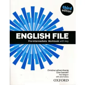   Christina Latham-Koenig, Seligson, Clive Oxenden, Jane Hudson: English file Pre-intermediate workbook with key - Third edition