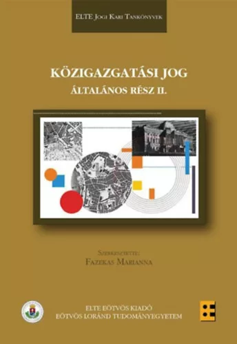 Fazekas Marianna (szerk.): Közigazgatási jog - Általános rész II.