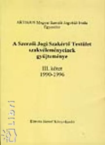 A Szerzői Jogi Szakértő Testület szakvéleményeinek gyűjteménye III. 1990-1996