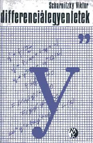 Dr. Scharnitzky Viktor: Differenciálegyenletek