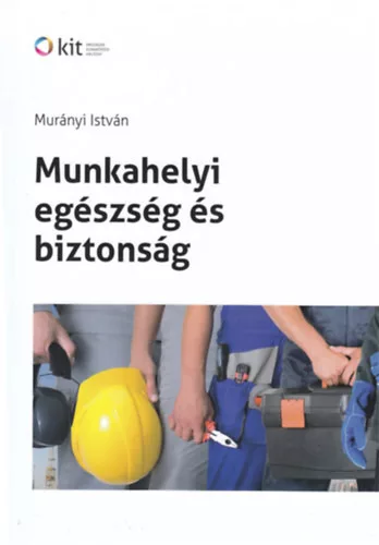 Murányi István: Munkahelyi egészség és biztonság