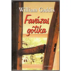 William Gaddis: Favázas gótika
