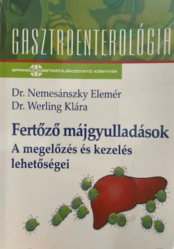 Dr. Werling Klára, Dr. Nemesánszky Elemér: Fertőző májgyulladások