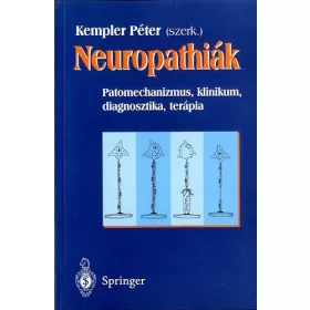   Szerk: Kelemen Péter: Neuropathiák (patomechanizmus, klinikum, diagnosztika, terápia)