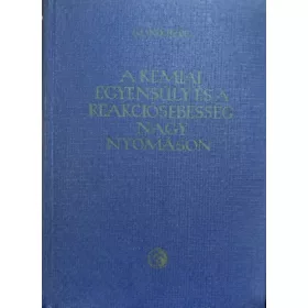   Mark Gercovics Gonikberg: A kémiai egyensúly és a reakciósebesség nagy nyomáson