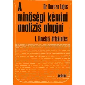   Barcza Lajos: A minőségi kémiai analízis alapjai 1. Elméleti áttekintés