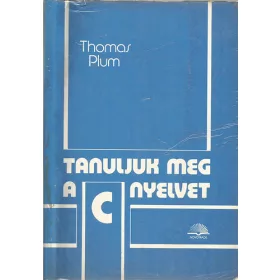 Thomas Plum: Tanuljuk meg a C nyelvet