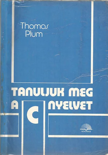 Thomas Plum: Tanuljuk meg a C nyelvet