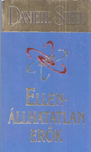 Danielle Steel: Ellenállhatatlan erők