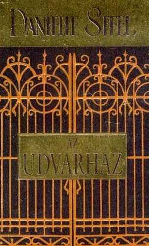 Danielle Steel: Az Udvarház