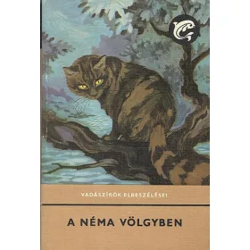A néma völgyben (Vadászírók elbeszélései)