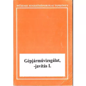 Dr. Gion János: Gépjárművizsgálat, - javítás I.