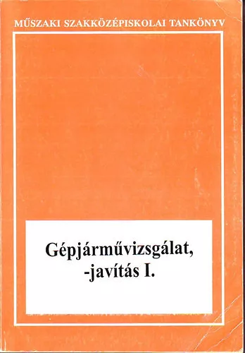 Dr. Gion János: Gépjárművizsgálat, - javítás I.