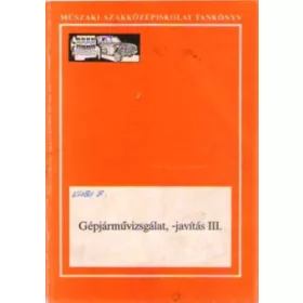 Dr. Gion János: Gépjárművizsgálat, -javítás III.