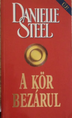 Danielle Steel: A kör bezárul