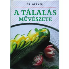 Grafo Kiadó: A tálalás művészete (Dr. Oetker)
